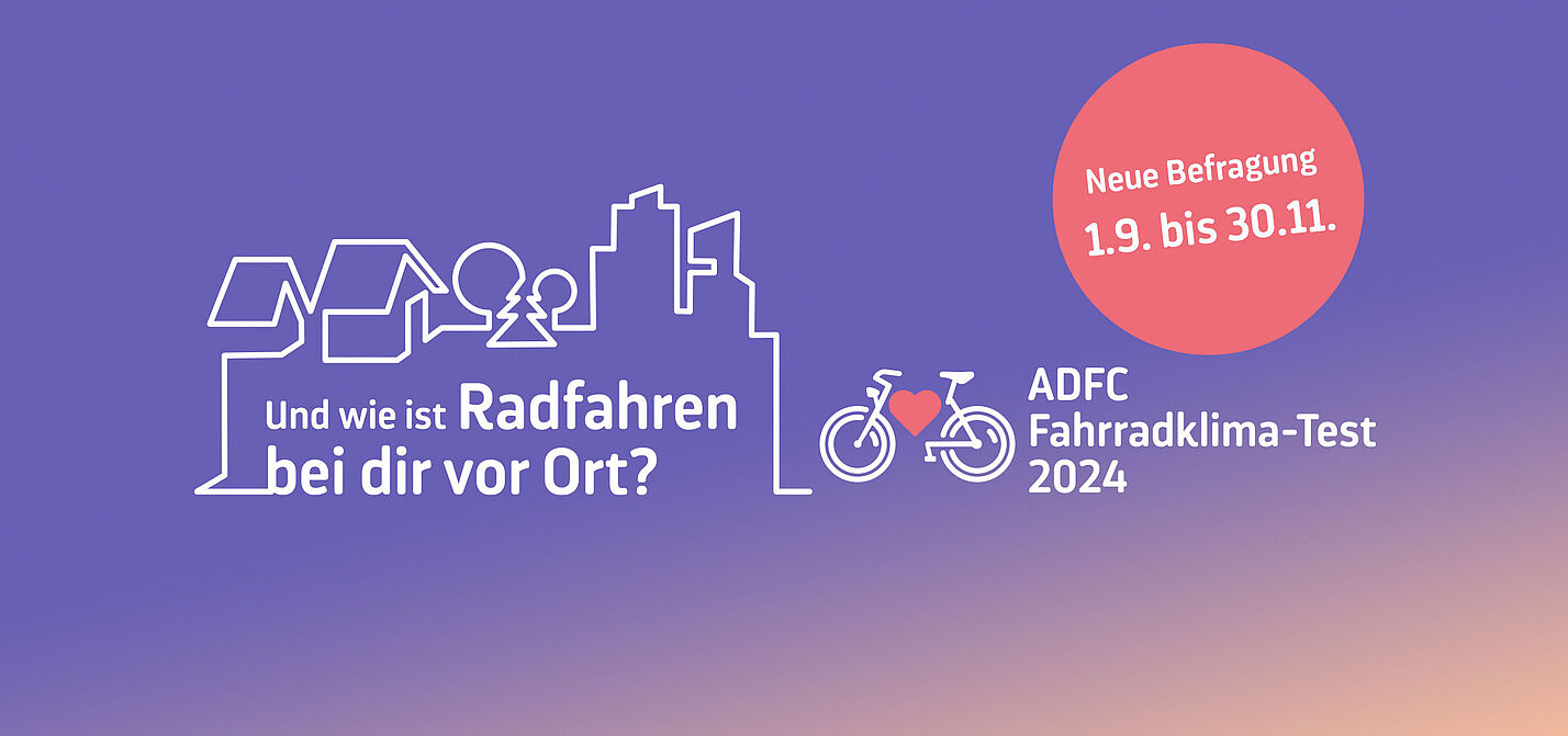 Radwege okay? Jetzt mitmachen beim ADFC-Fahrradklima-Test 2024.